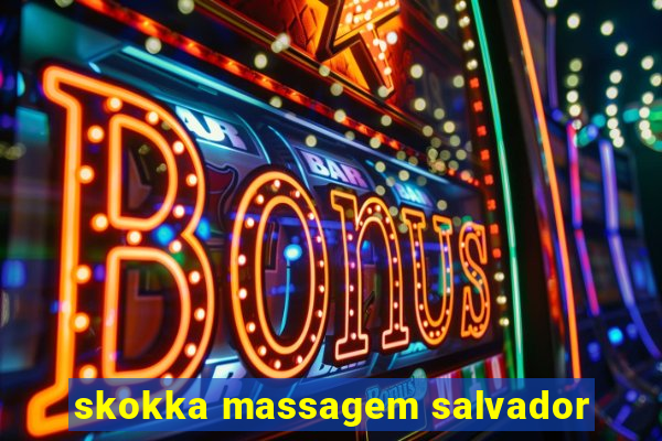 skokka massagem salvador